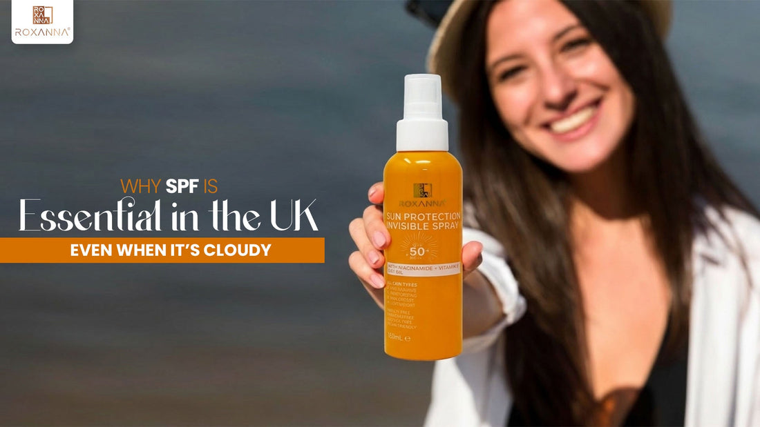 Why SPF Is Essential in the UK, Even When It’s Cloudy