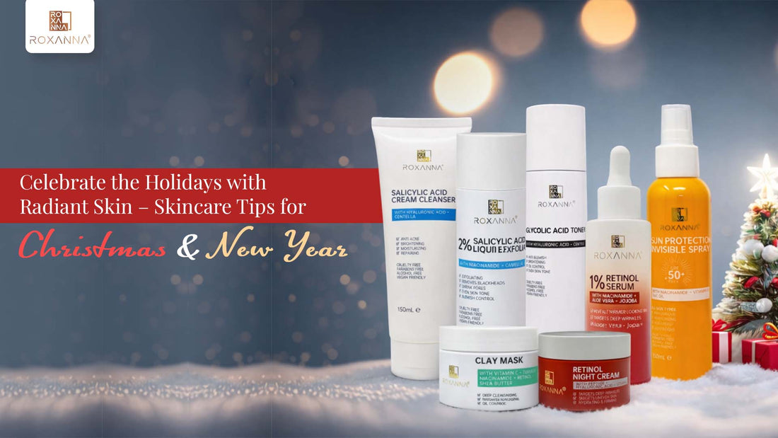Celebrate the Holidays with Radiant Skin – Skincare Tips for Christmas & New Year