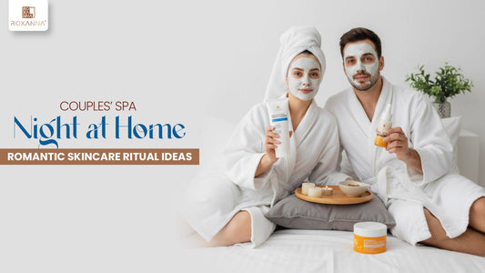 Couples Spa Night at Home: Romantic Skincare Ritual Ideas